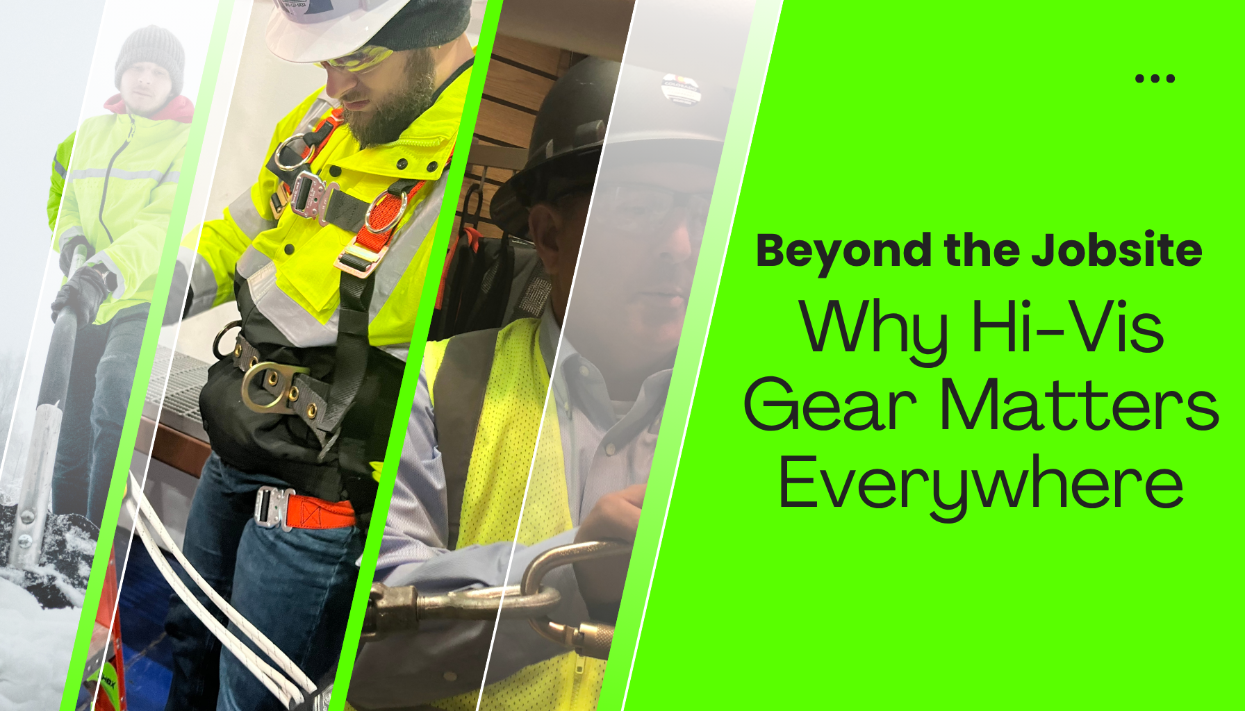 Beyond the Jobsite: Why Hi-Vis Gear Matters Everywhere