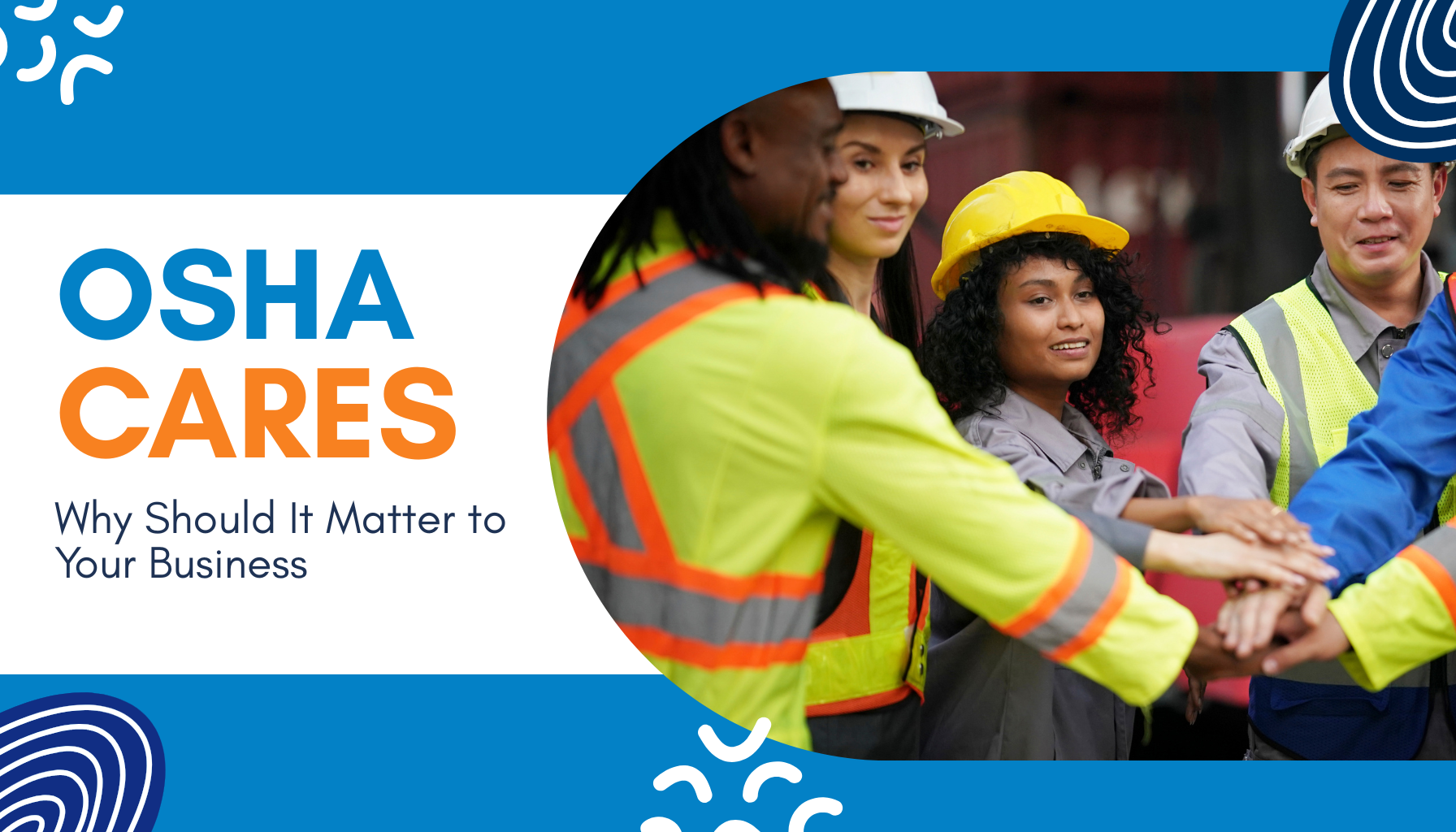 What is OSHA Cares and Why Should It Matter to Your Business?