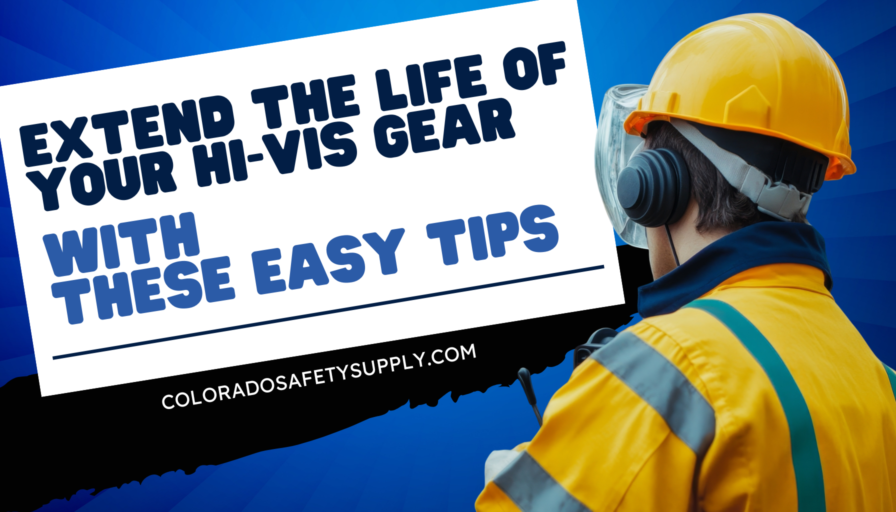 Extend the Life of Your Hi-Vis Gear with These Easy Tips