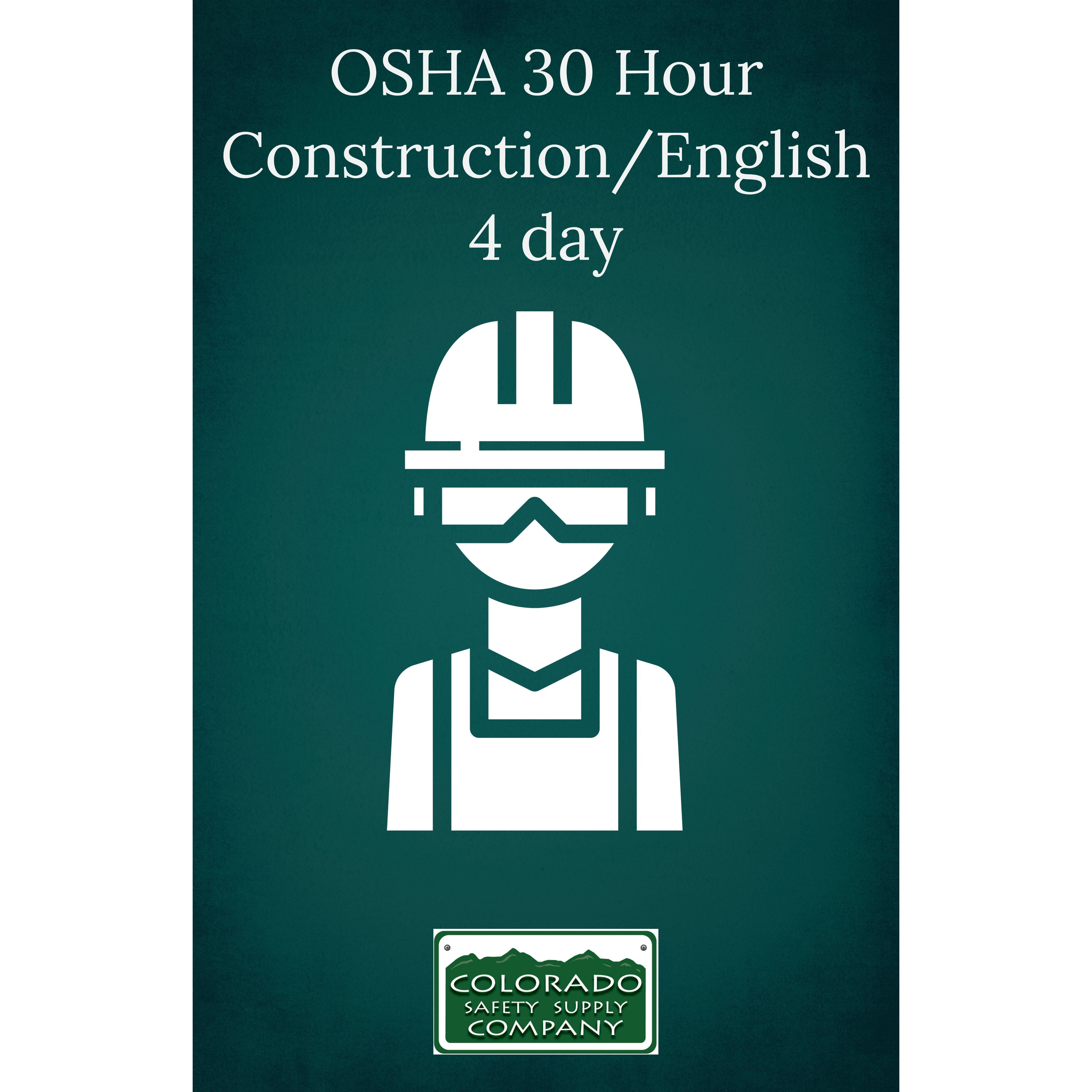 OSHA 30 Hour Construction/English 4 day Training Class