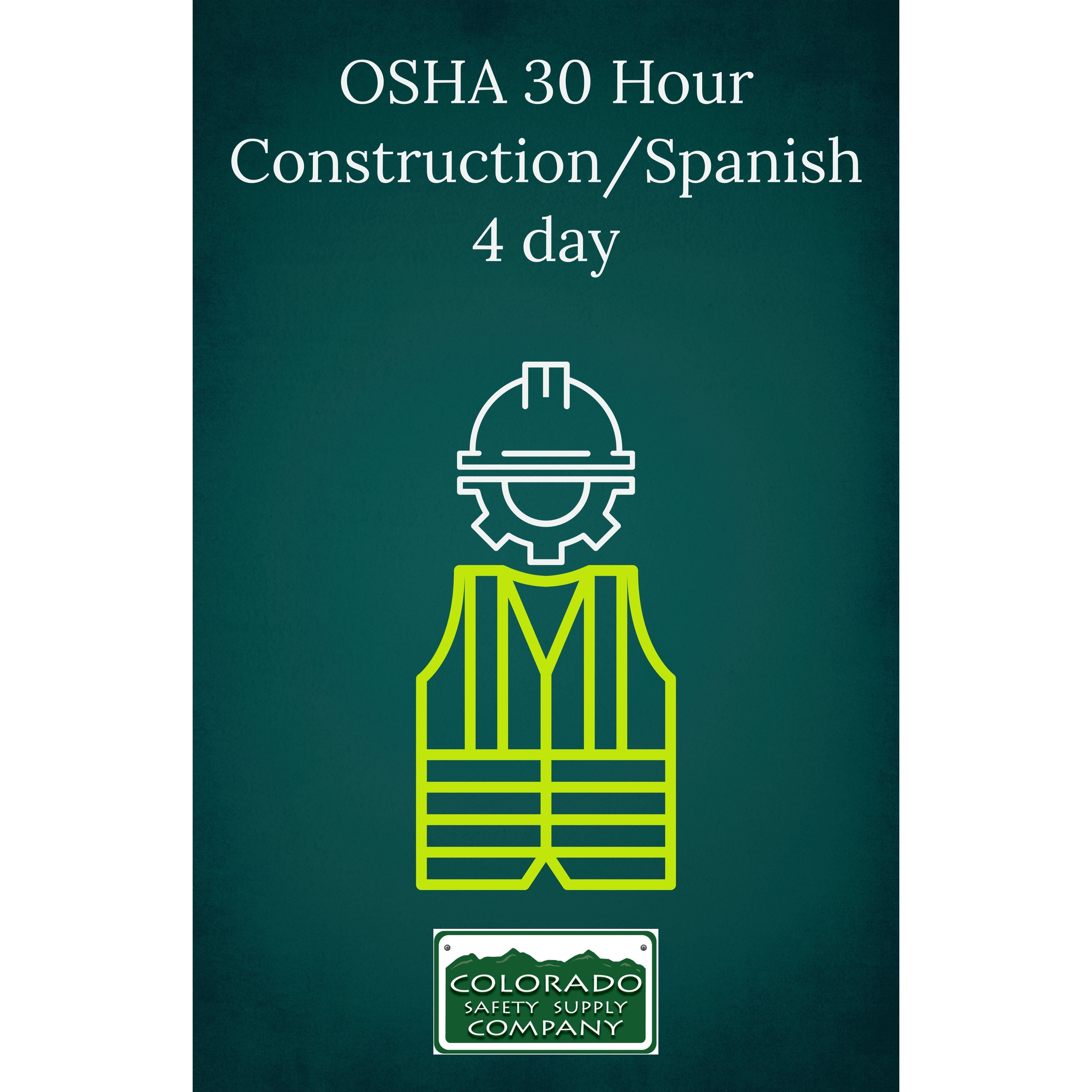OSHA 30 Hour Construction/Spanish 4 day Training Class