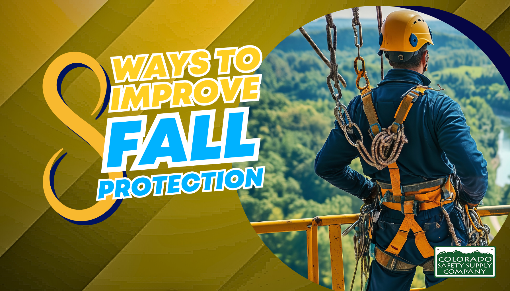 8 Ways to Improve Fall Protection Safety and Keep Your Team Safe