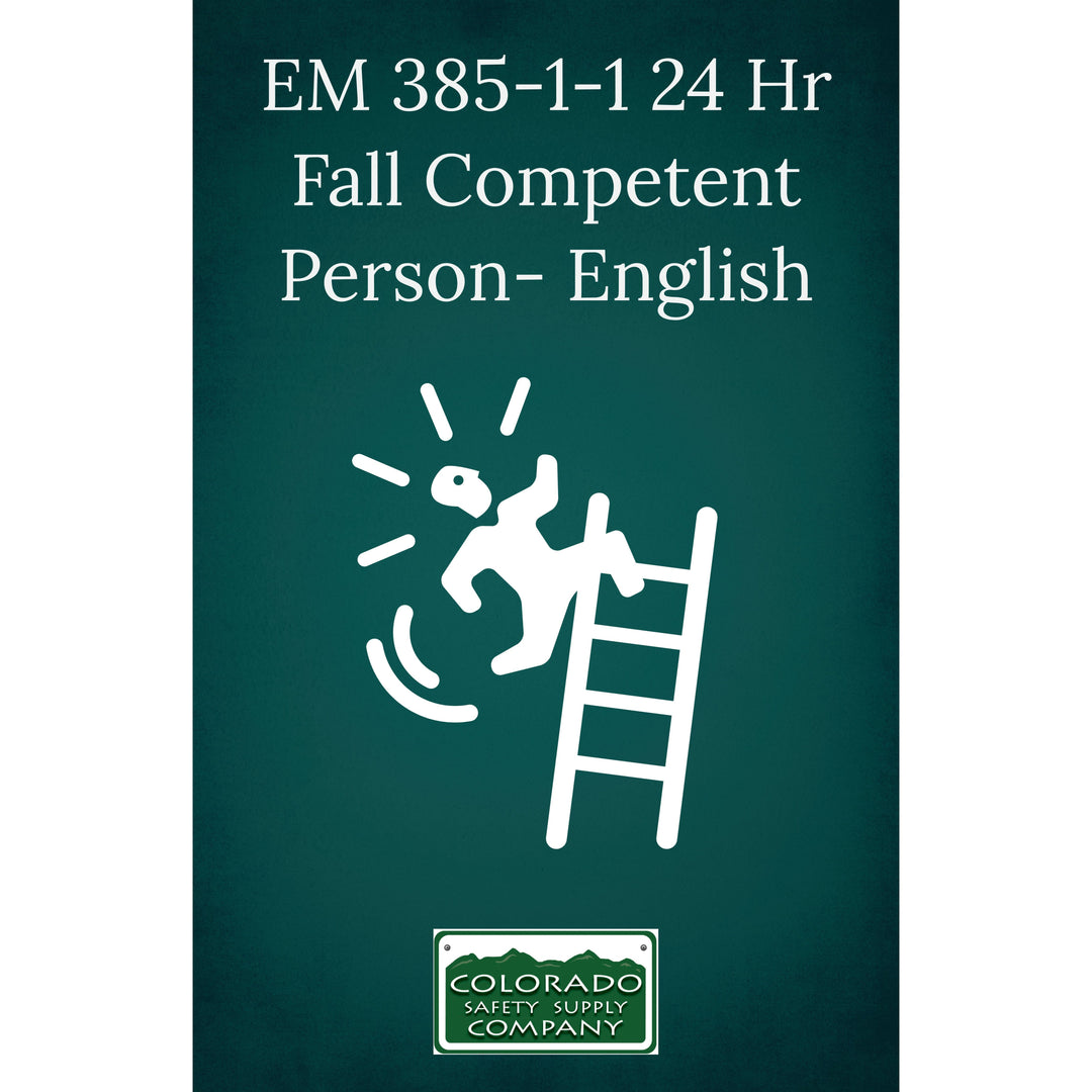 EM 385 Section 21 Fall Protection Competent Person (24 Hour) Training Class- English                                                                                                                     May 15-17th 8-5