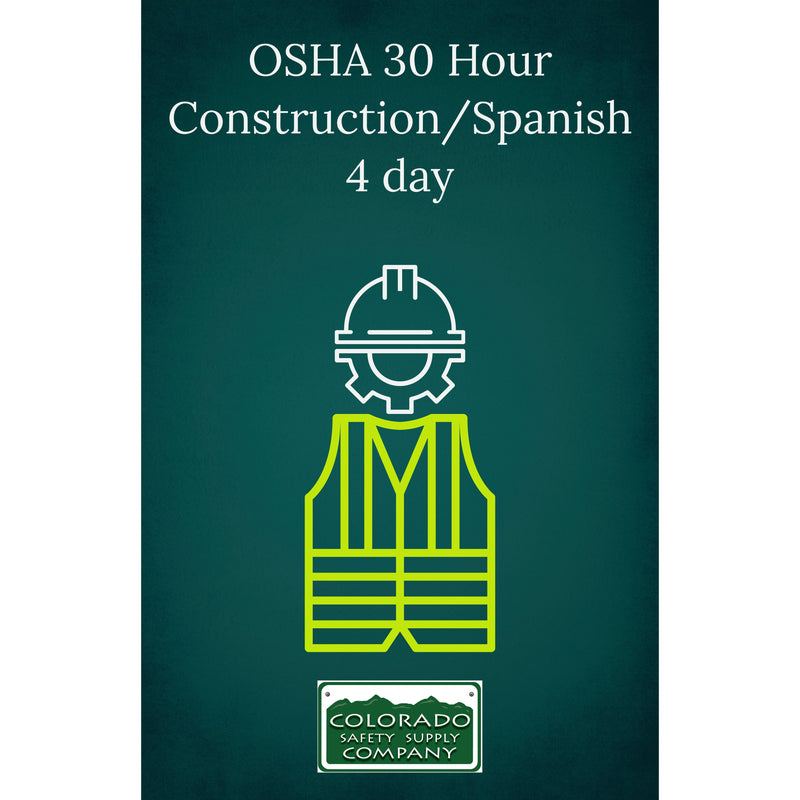 OSHA 30 Hour Construction/Spanish  4 day Training Class